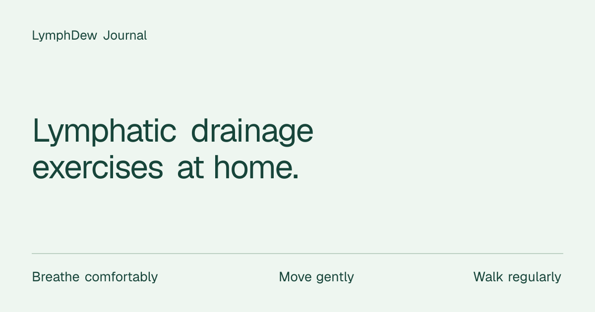 LymphDew movement guide: breathe comfortably, move gently, walk regularly